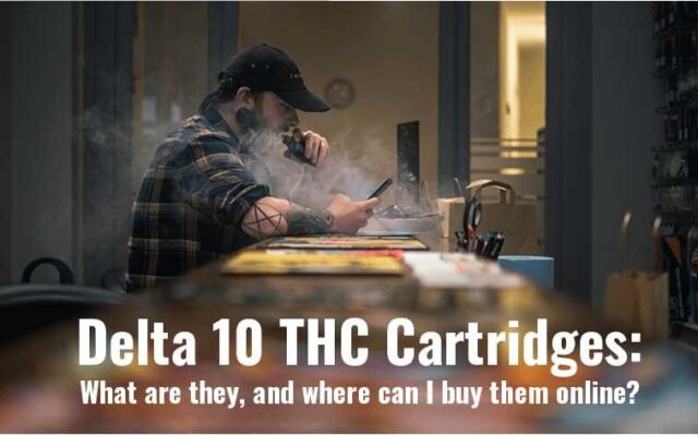 Delta 10 THC Cartridges